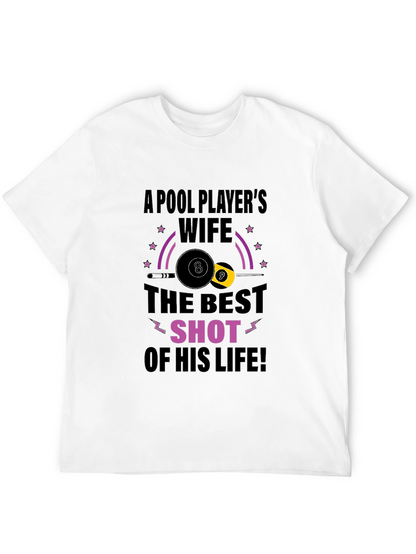 Pool Players Wife T-Shirt - Best Shot Design