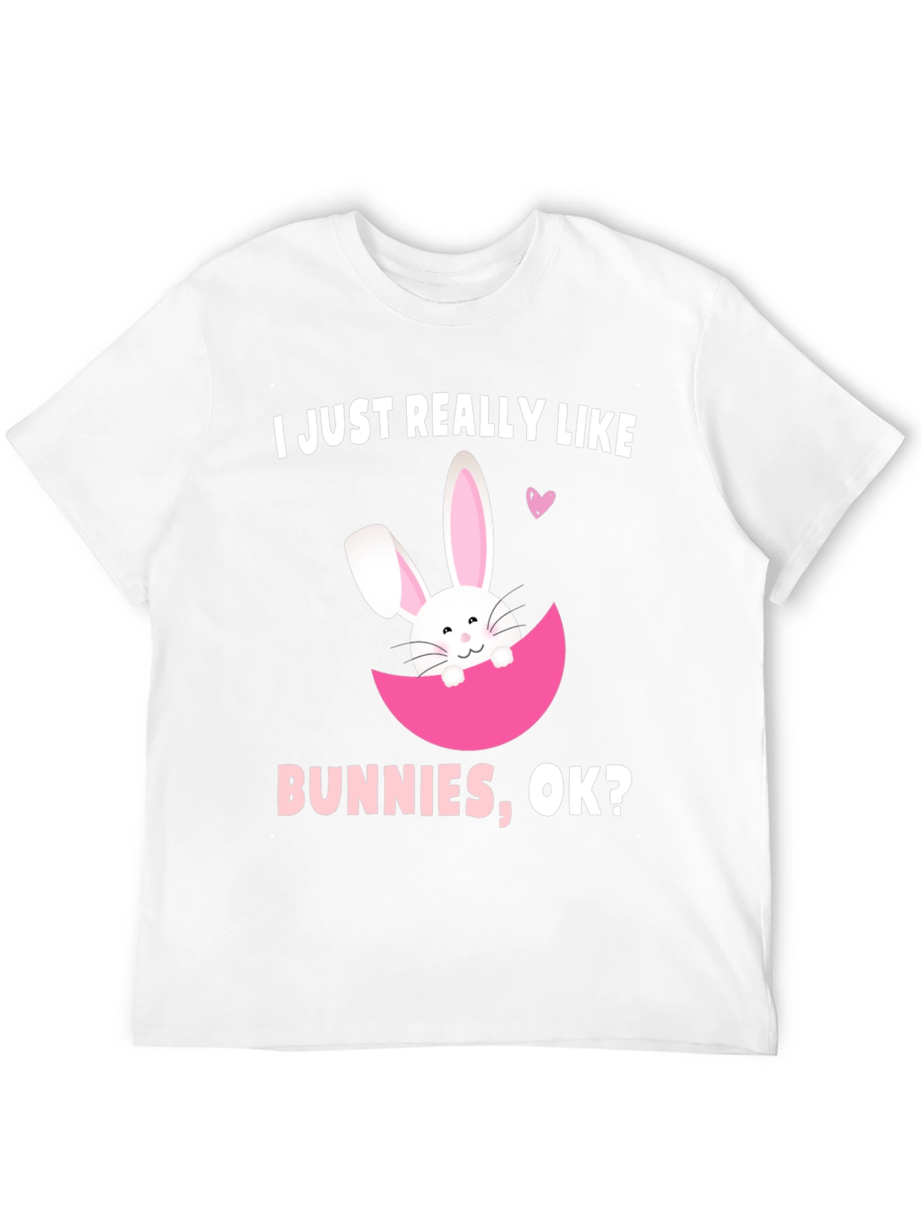 I Just Really Like Bunnies T-Shirt