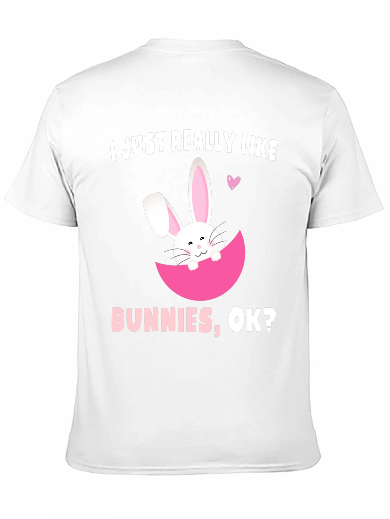 I Just Really Like Bunnies T-Shirt
