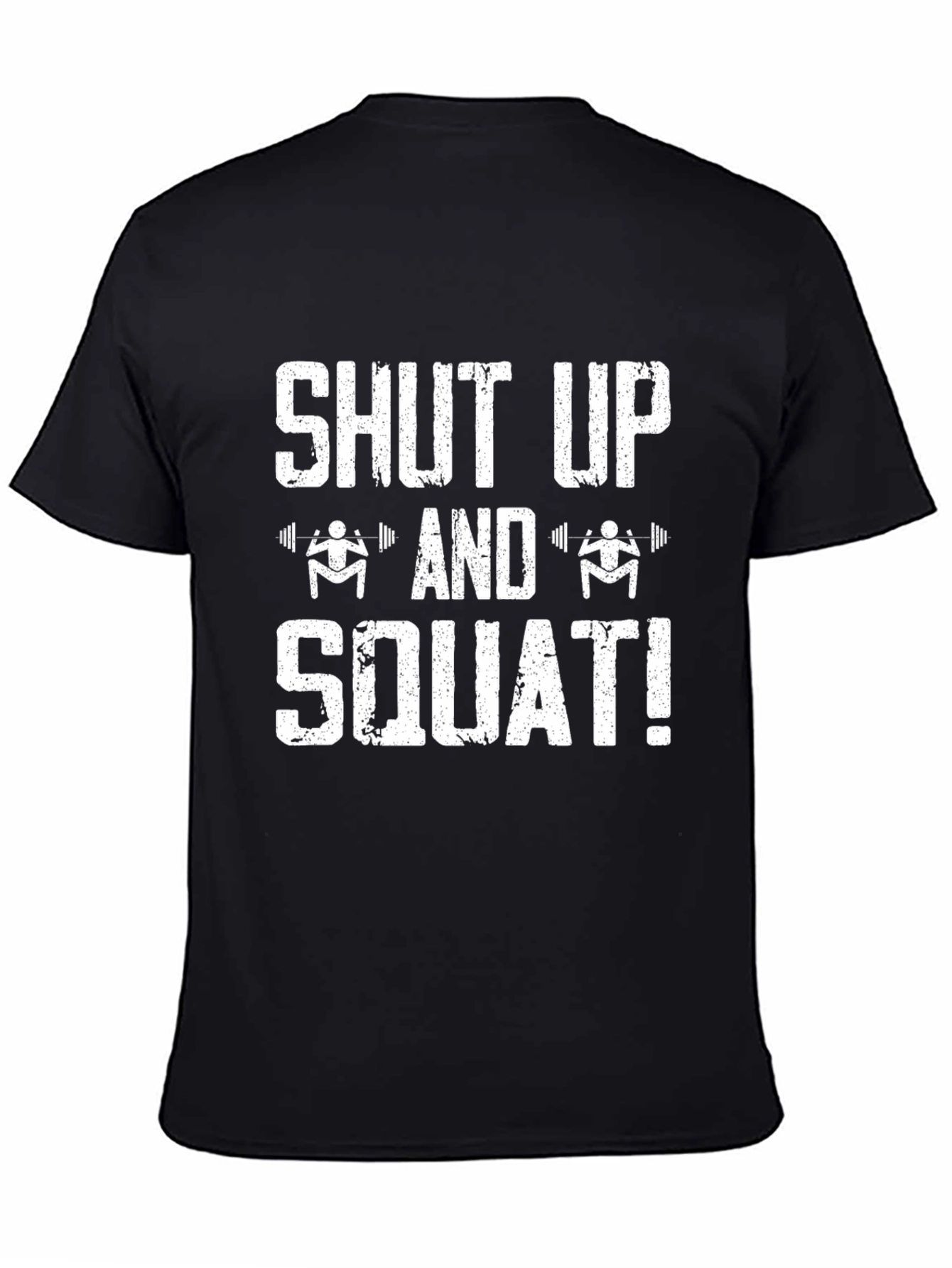 Shut Up and Squat Black T-Shirt