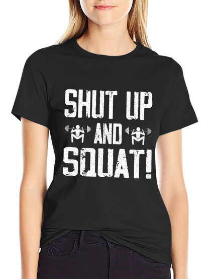 Shut Up and Squat Black T-Shirt