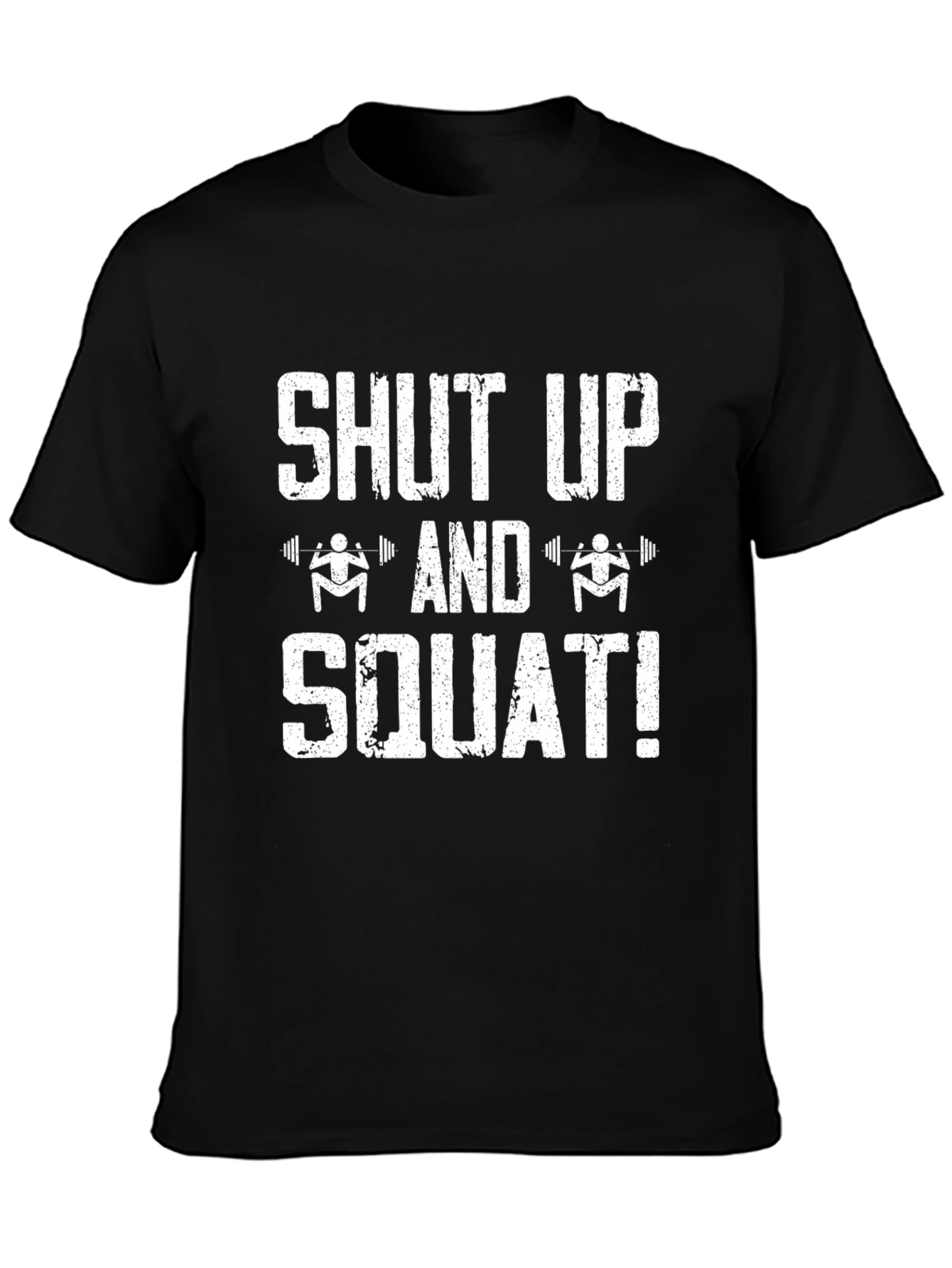 Shut Up and Squat Black T-Shirt