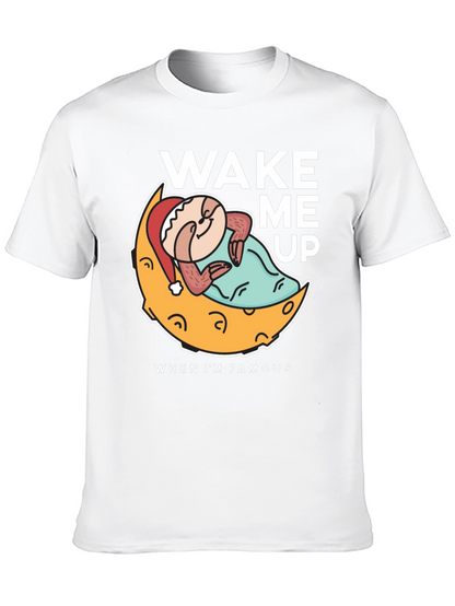 Wake Me Up When Im Famous T-Shirt