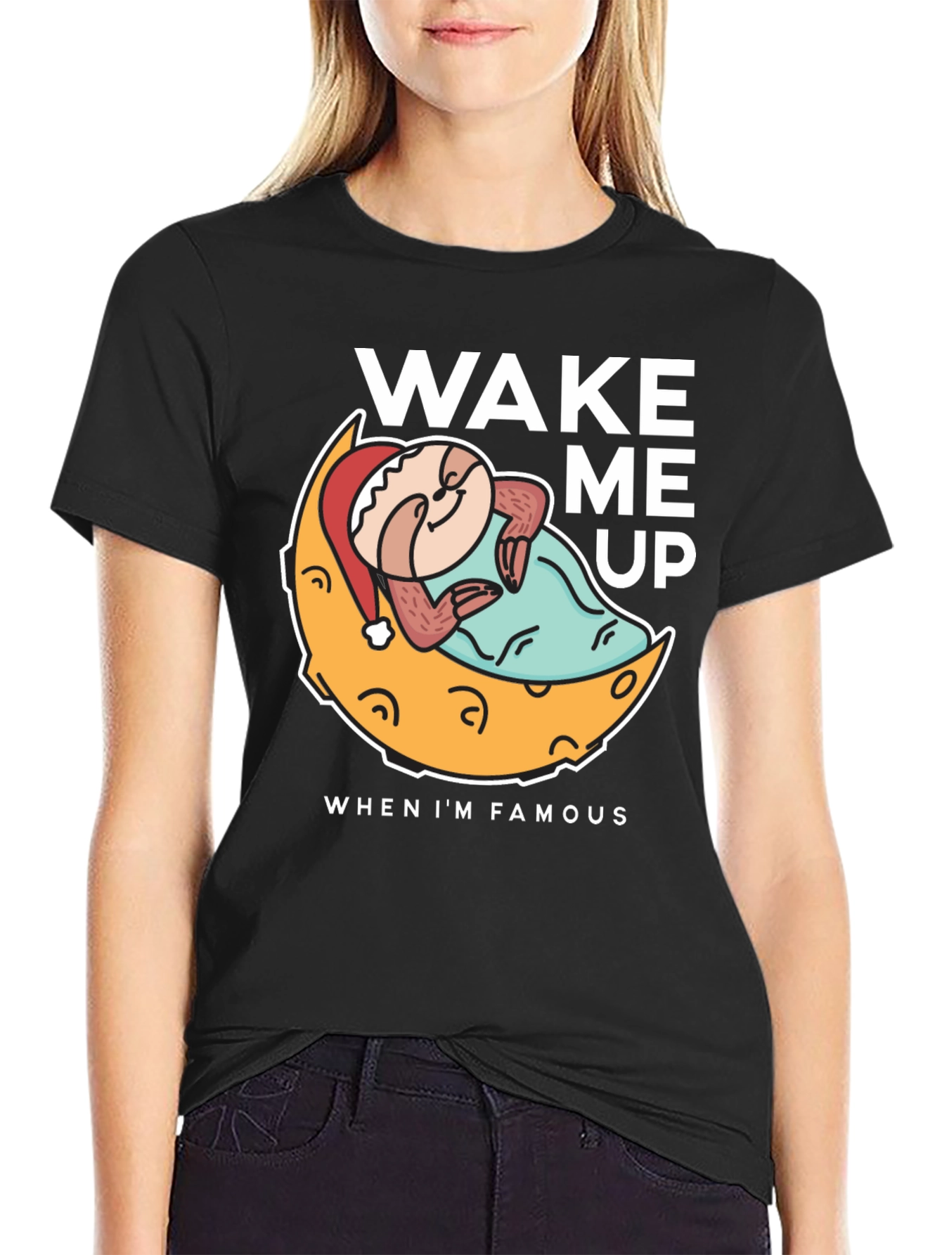 Wake Me Up When Im Famous T-Shirt