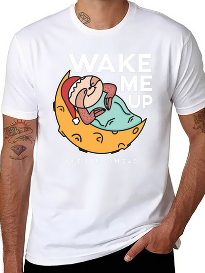 Wake Me Up When Im Famous T-Shirt