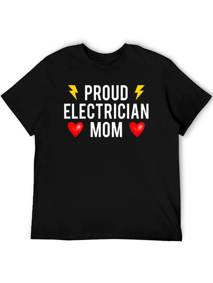 Proud Electrician Mom T-Shirt - Novelty Gift