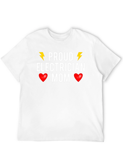 Proud Electrician Mom T-Shirt - Novelty Gift