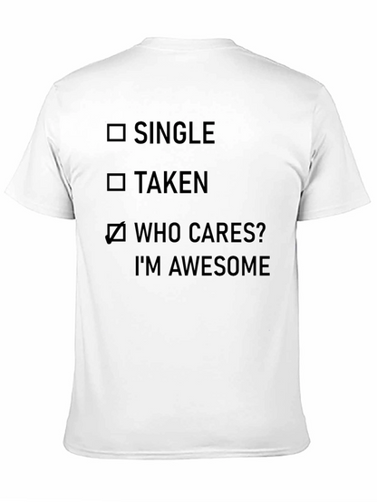 Funny Who Cares? Im Awesome Graphic T-Shirt