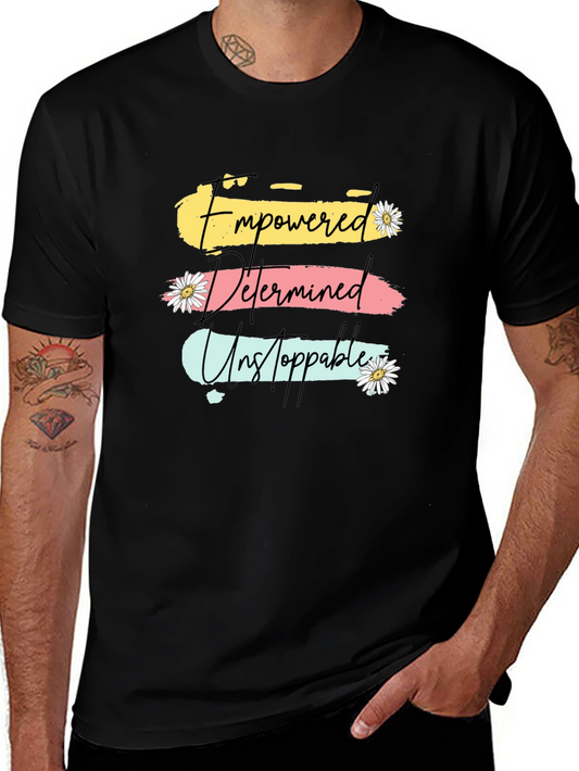 Empowered Determined Unstoppable T-Shirt
