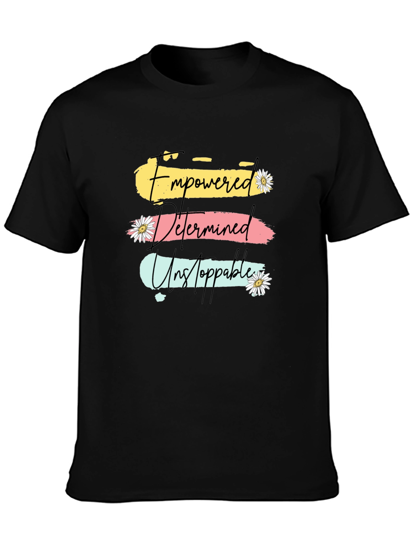 Empowered Determined Unstoppable T-Shirt