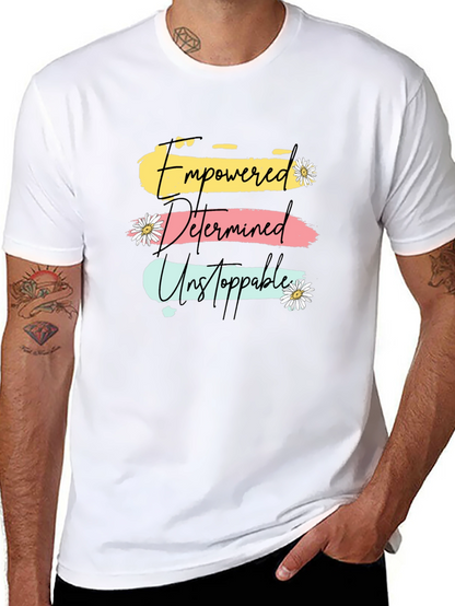 Empowered Determined Unstoppable T-Shirt
