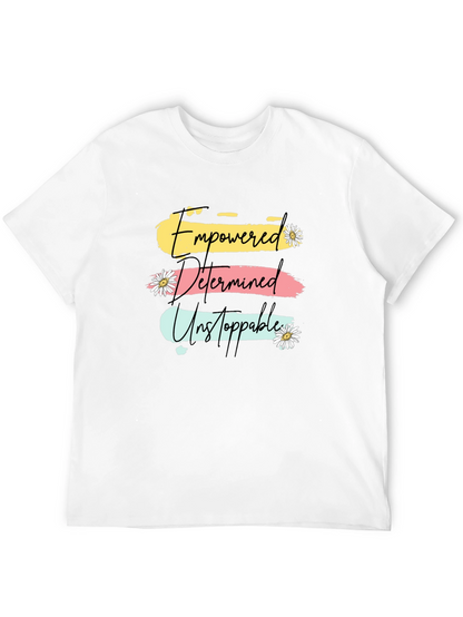 Empowered Determined Unstoppable T-Shirt