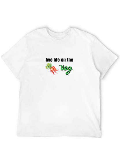Live Life On The Veg T-Shirt