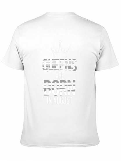 Queens Are Born In August T-Shirt