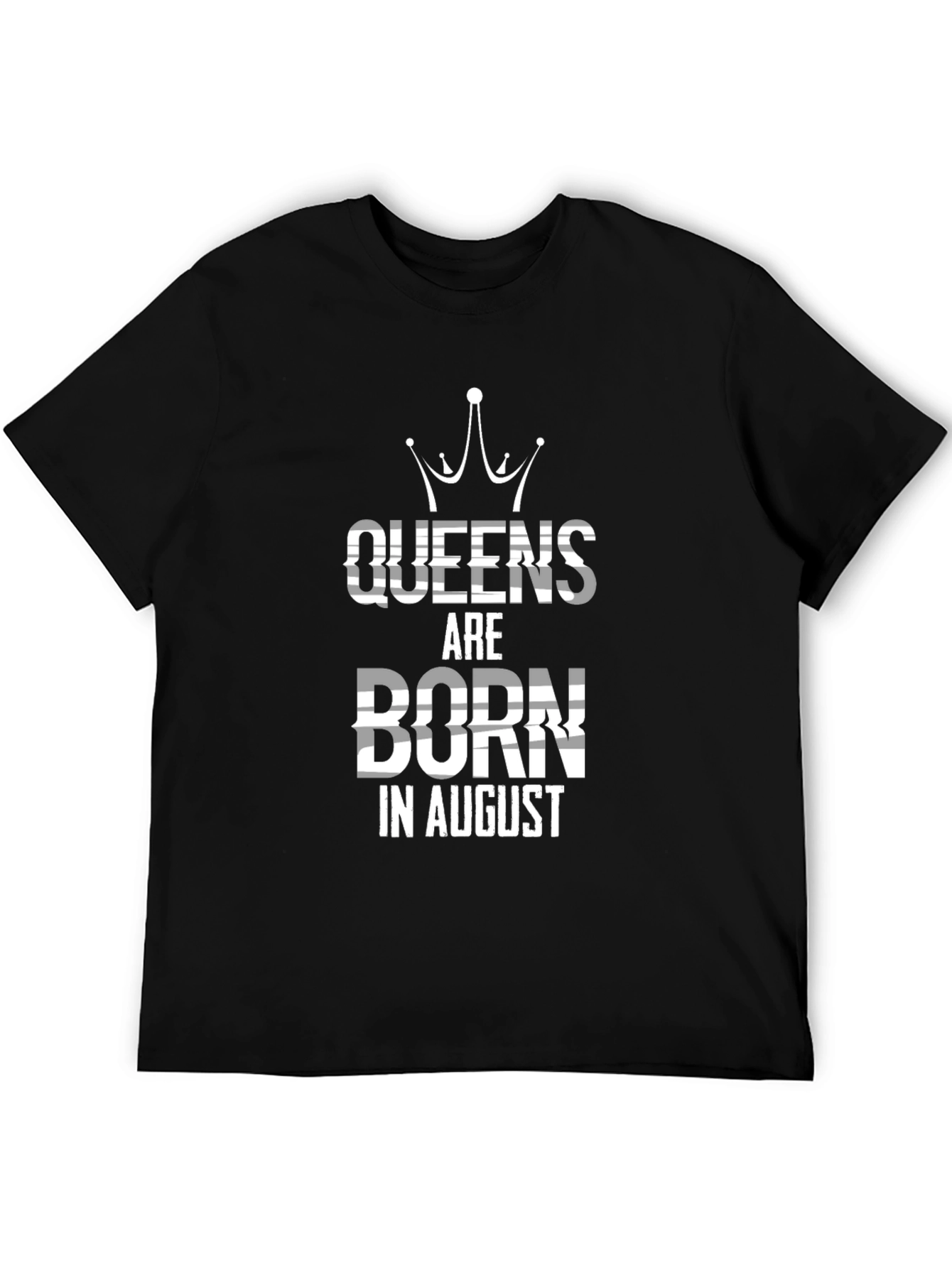 Queens Are Born In August T-Shirt