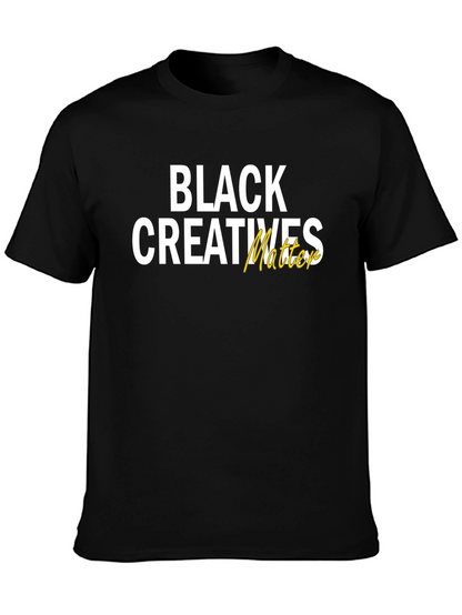 Black Creatives Matter Graphic Tee - Unisex Cotton T-Shirt