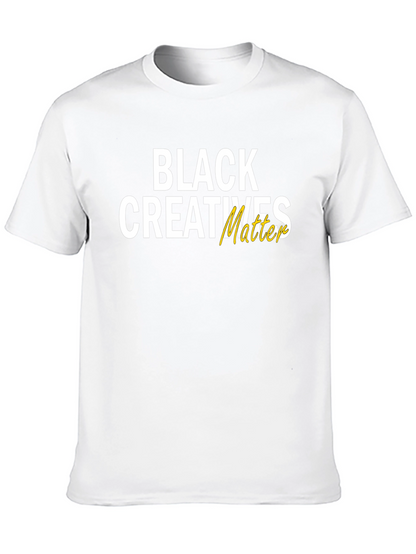 Black Creatives Matter Graphic Tee - Unisex Cotton T-Shirt
