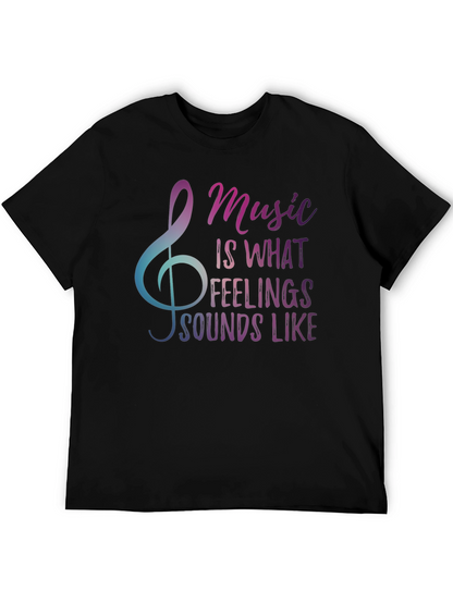 Music is What Feelings Sound Like Graphic Tee