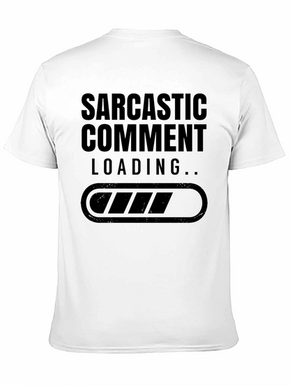 Sarcastic Comment Loading T-Shirt