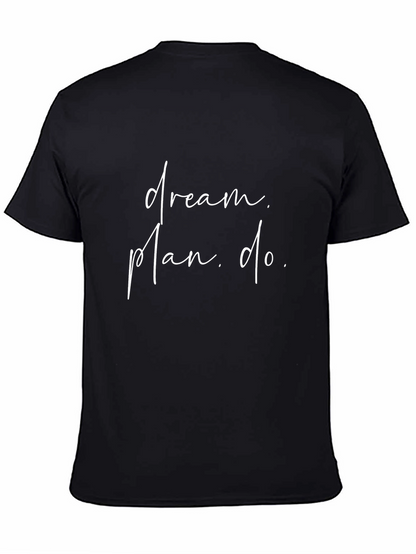 Dream Plan Do Black T-Shirt Motivation