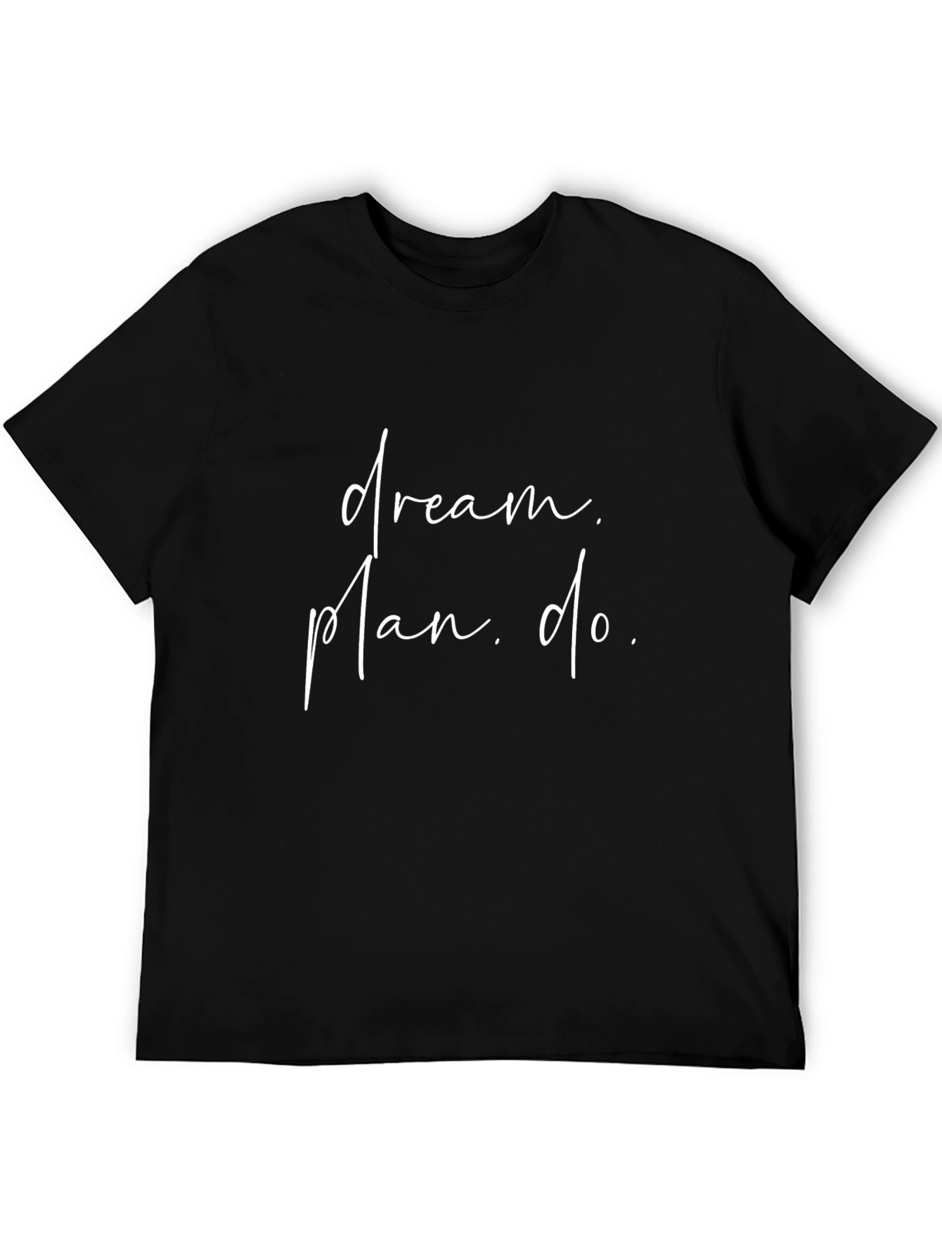 Dream Plan Do Black T-Shirt Motivation
