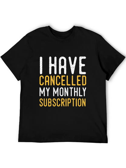 Cancelled Subscription T-Shirt