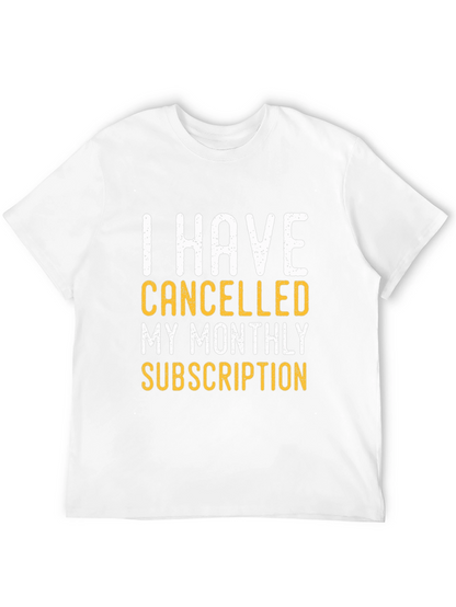 Cancelled Subscription T-Shirt