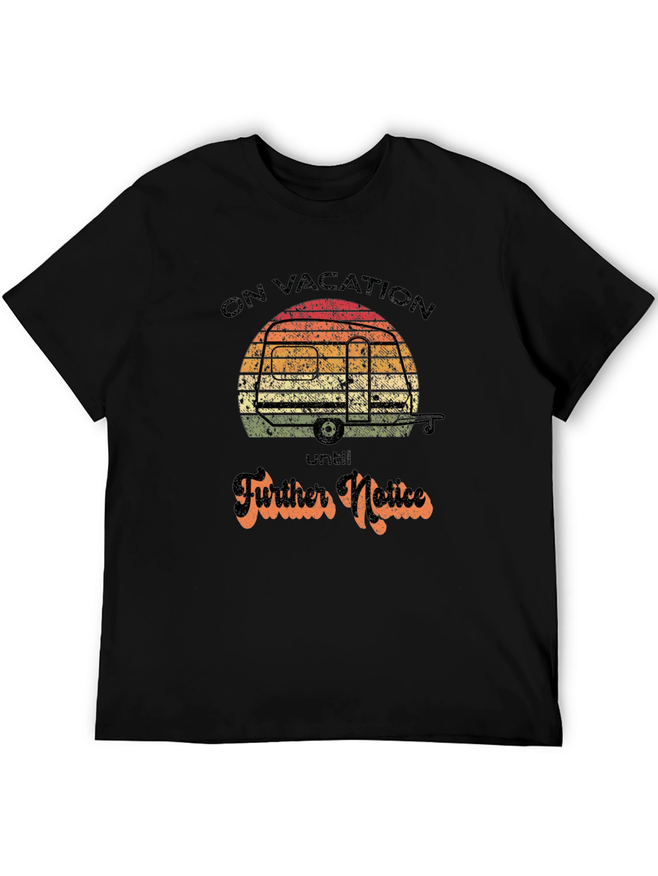 On Vacation Until Further Notice Graphic Tee