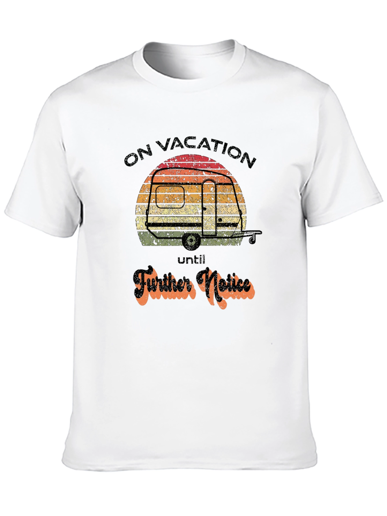 On Vacation Until Further Notice Graphic Tee