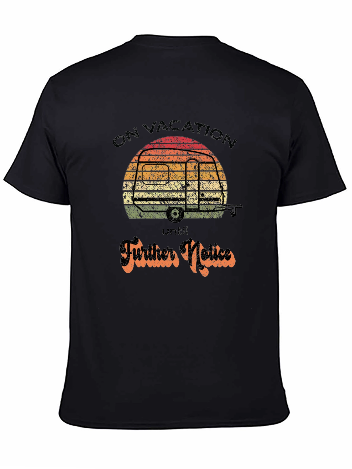 On Vacation Until Further Notice Graphic Tee
