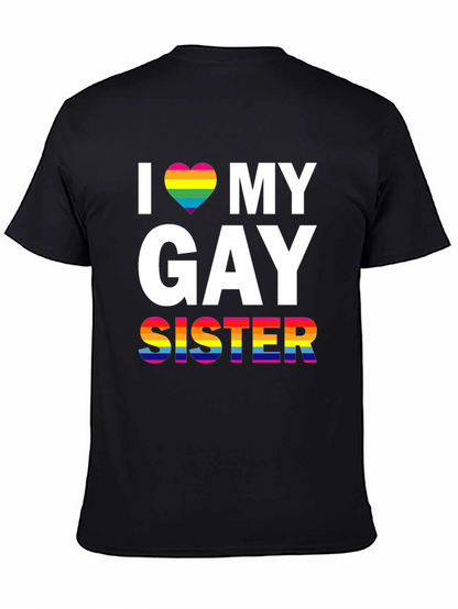 I Love My Gay Sister LGBT Pride T-Shirt