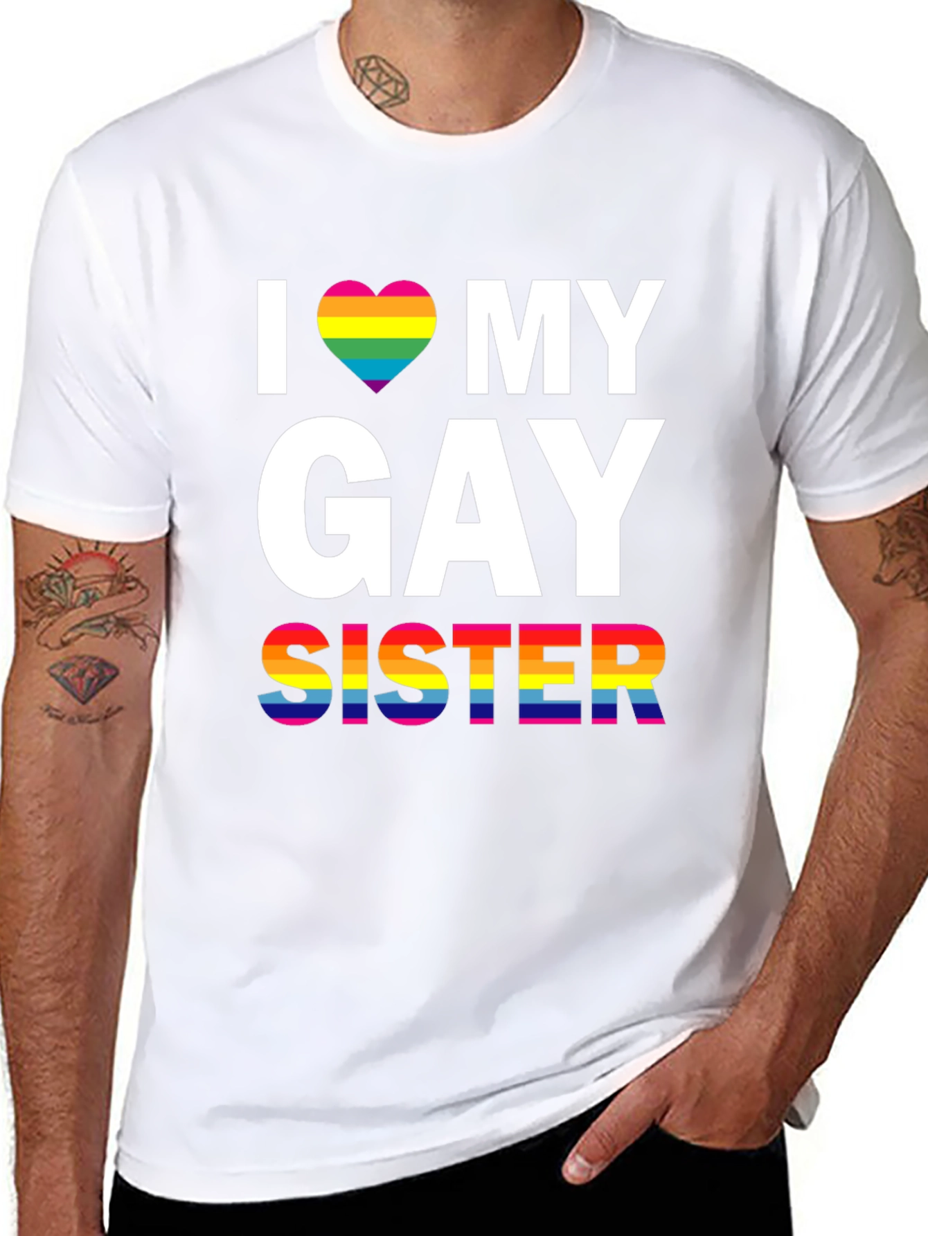 I Love My Gay Sister LGBT Pride T-Shirt