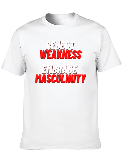Reject Weakness Embrace Masculinity Black T-Shirt