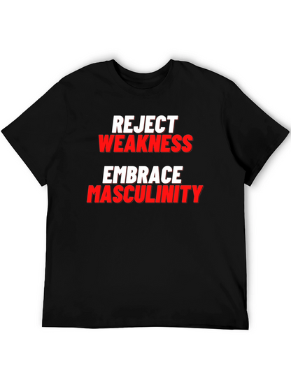 Reject Weakness Embrace Masculinity Black T-Shirt
