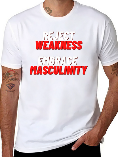 Reject Weakness Embrace Masculinity Black T-Shirt