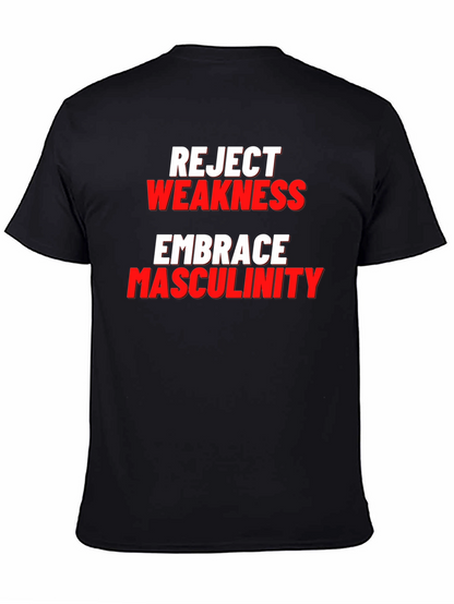 Reject Weakness Embrace Masculinity Black T-Shirt