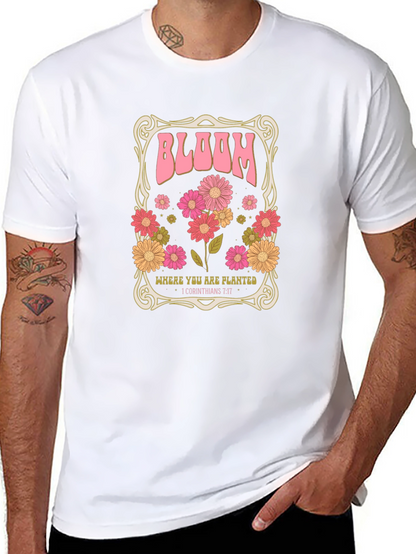 Bloom Where You Are Planted T-Shirt