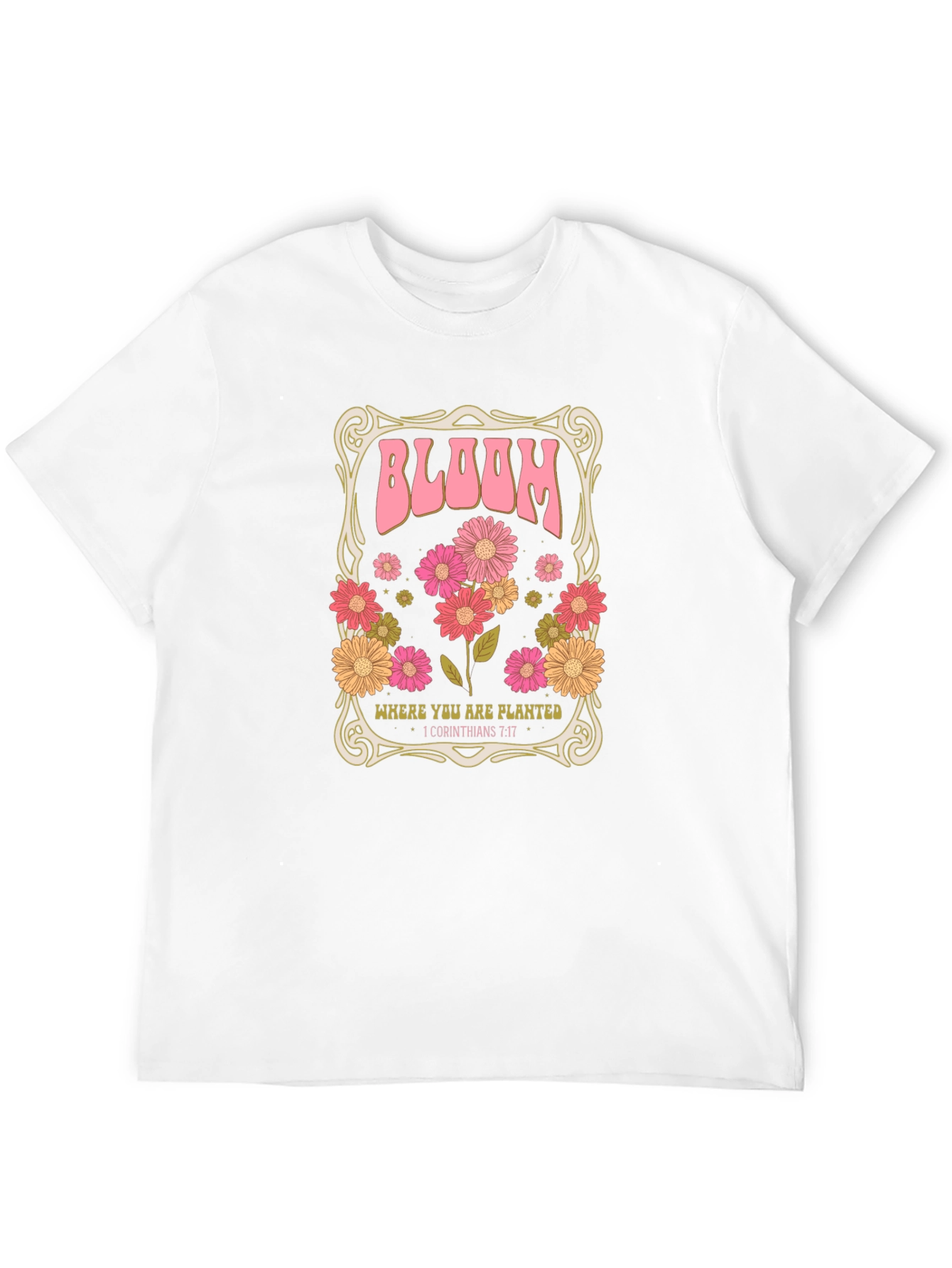 Bloom Where You Are Planted T-Shirt