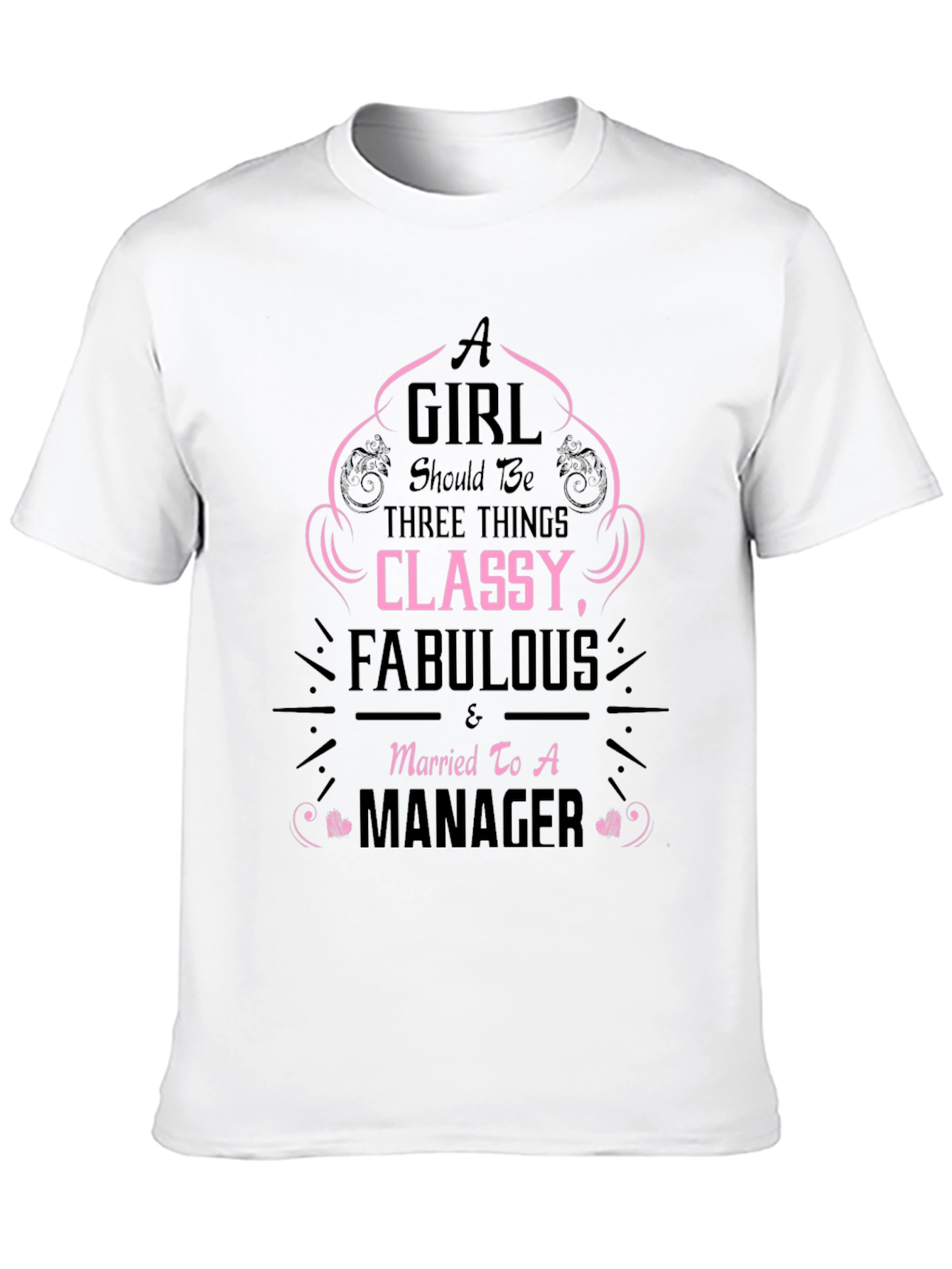 Classy & Fabulous Managers Wife T-Shirt