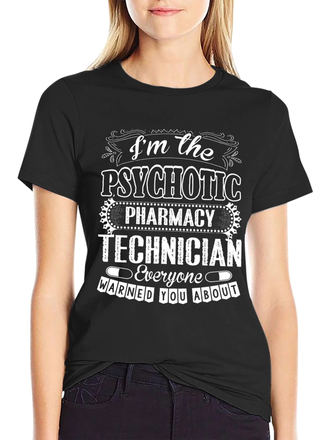 Psychotic Pharmacy Technician T-Shirt