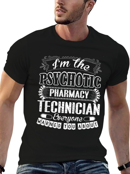 Psychotic Pharmacy Technician T-Shirt
