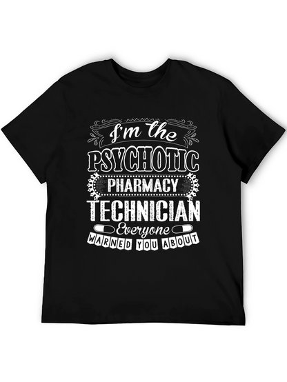 Psychotic Pharmacy Technician T-Shirt