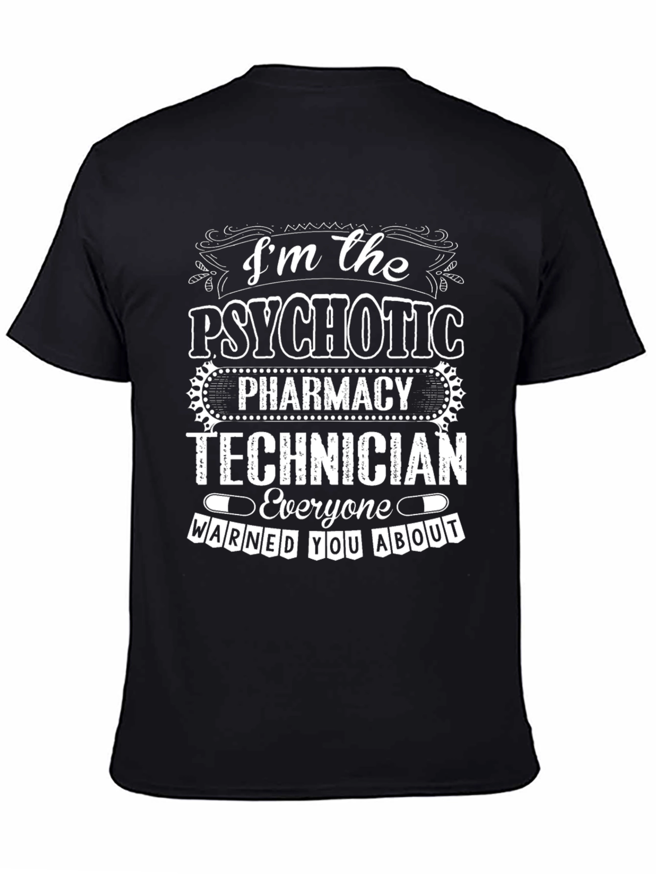 Psychotic Pharmacy Technician T-Shirt
