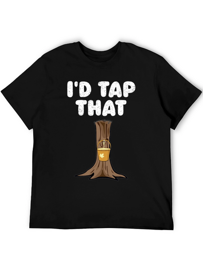 Id Tap That Funny Maple Syrup T-Shirt