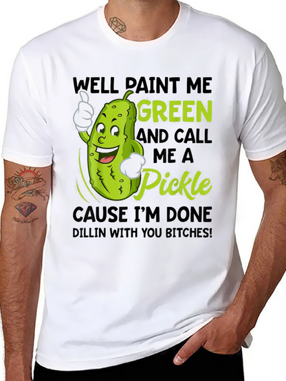 Paint Me Green Pickle Funny T-Shirt