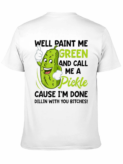 Paint Me Green Pickle Funny T-Shirt