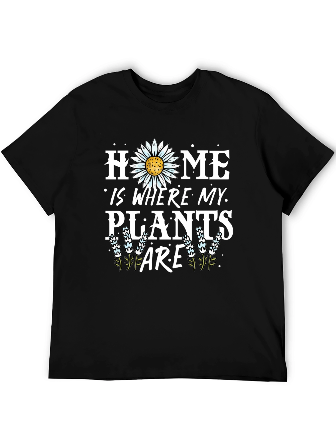 Home is Where My Plants Are Graphic T-Shirt