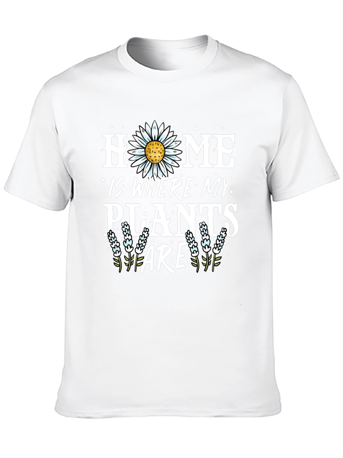 Home is Where My Plants Are Graphic T-Shirt
