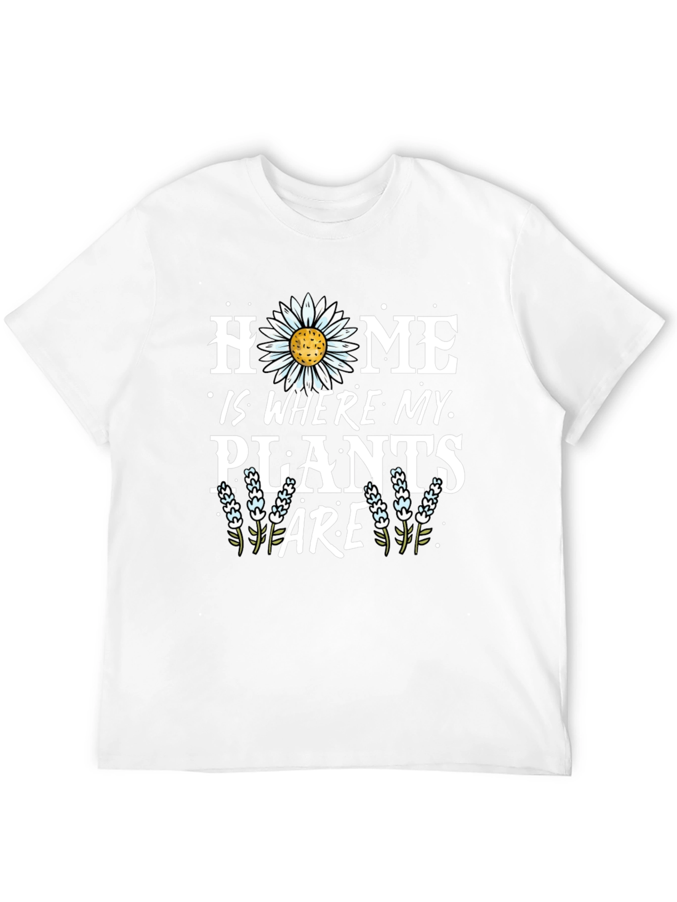 Home is Where My Plants Are Graphic T-Shirt