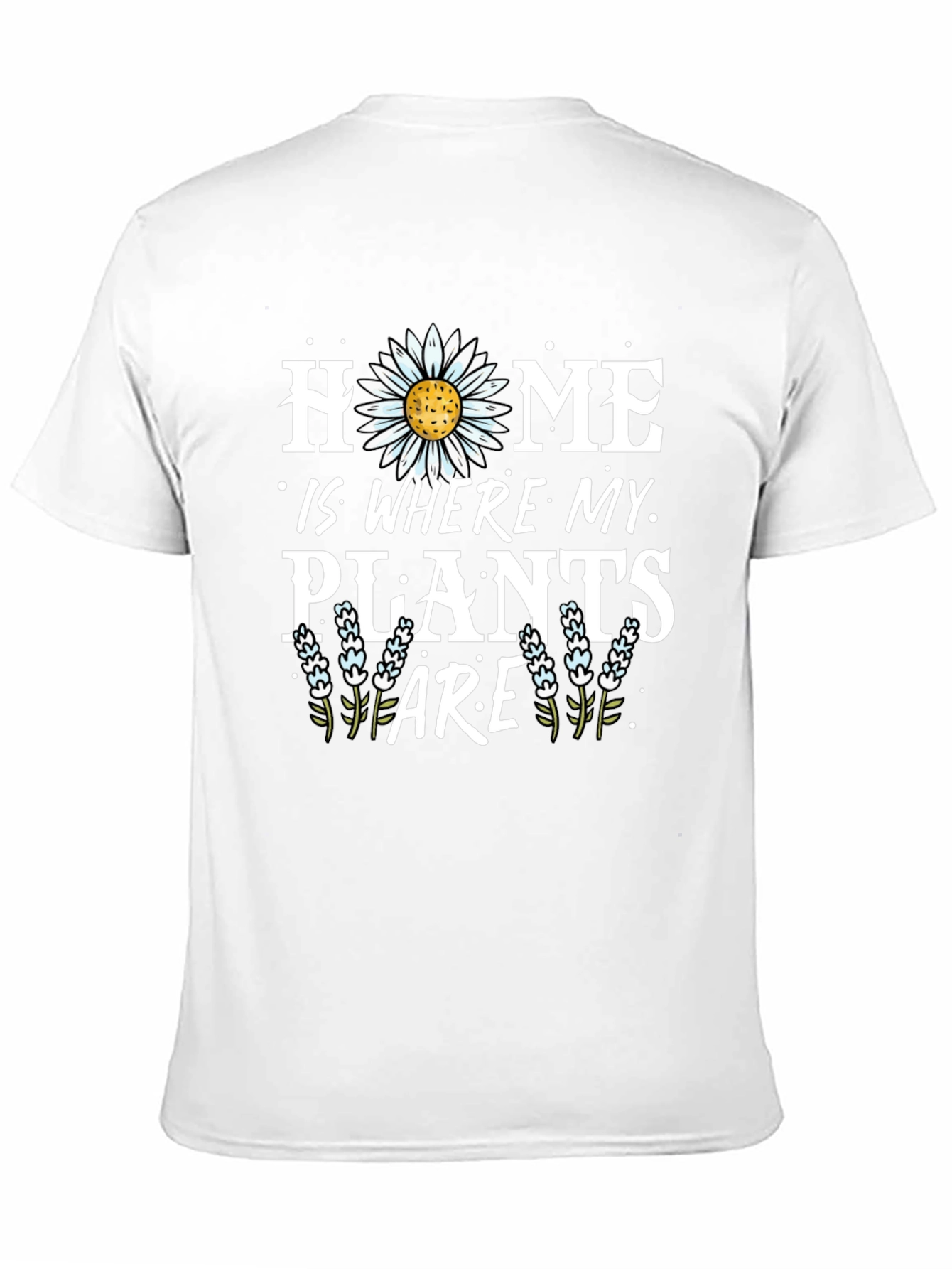 Home is Where My Plants Are Graphic T-Shirt